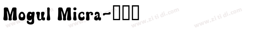 Mogul Micra字体转换